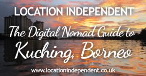 The Kuching Digital Nomad Guide